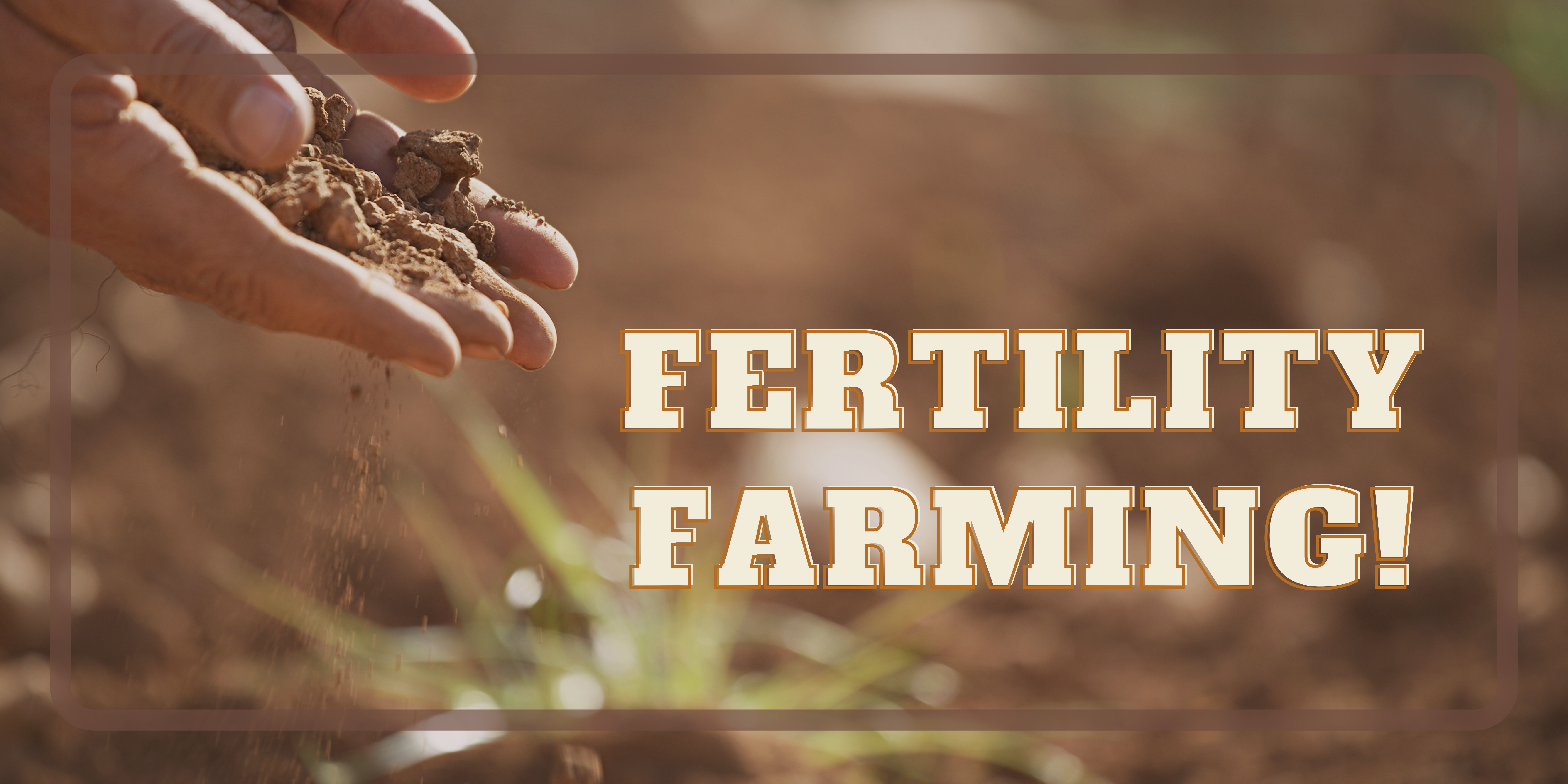 A Comprehensive Study on Fertility Farming