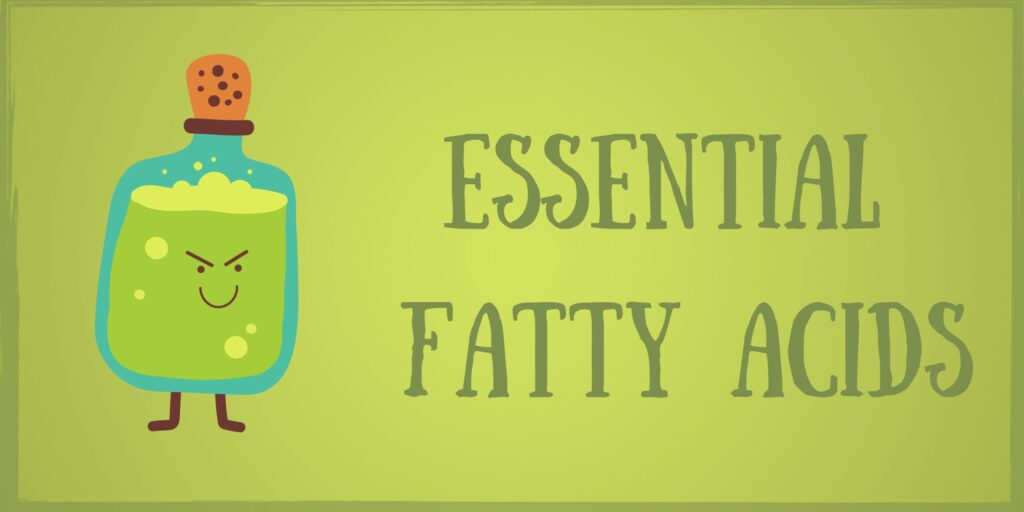 How things will change the way you approach Essential Fatty Acids! + Essential fatty acids’ benefits