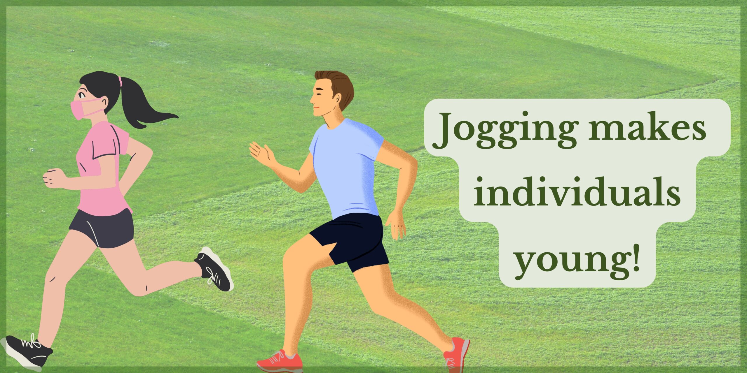 Jogging makes individuals young!