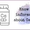 Know the information about Calcium!
