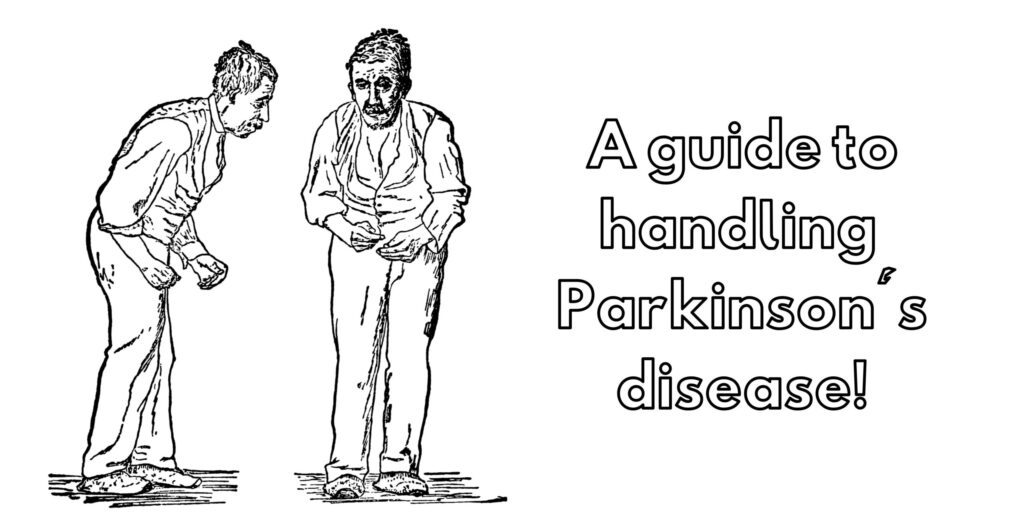 A guide to handling Parkinson's disease!+ the causes of Parkinson’s disease