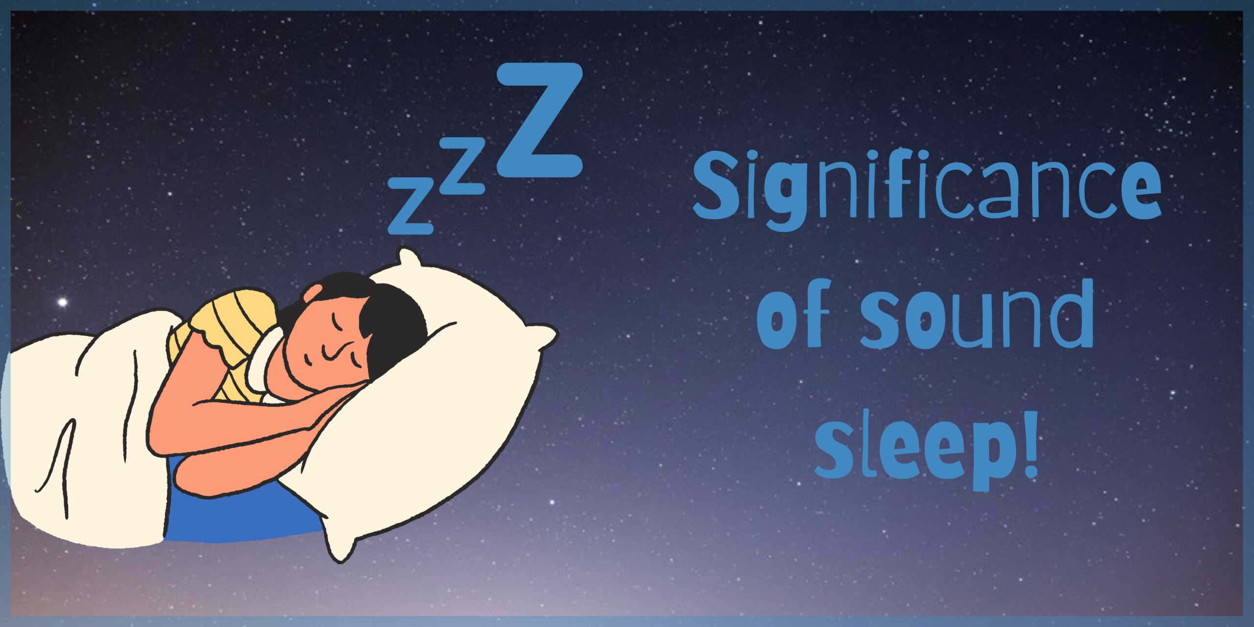 Significance of sound sleep!