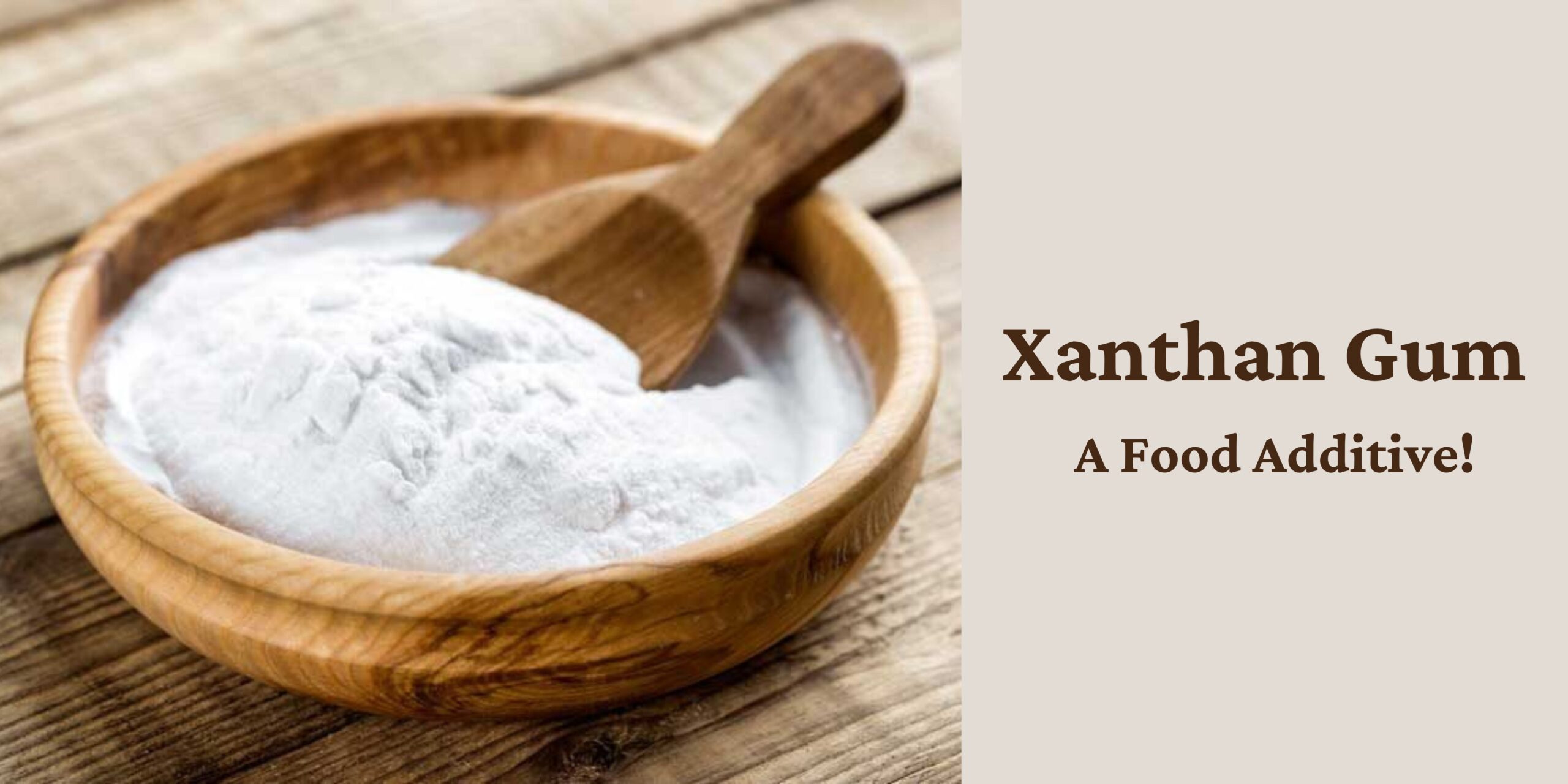 Xanthan Gum – a food additive!