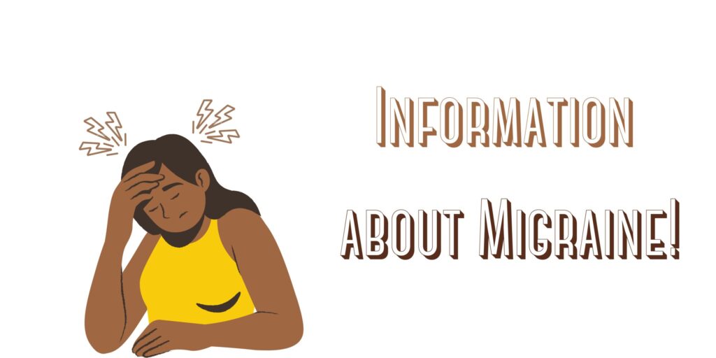 Information about Migraine!+the causes of migraine