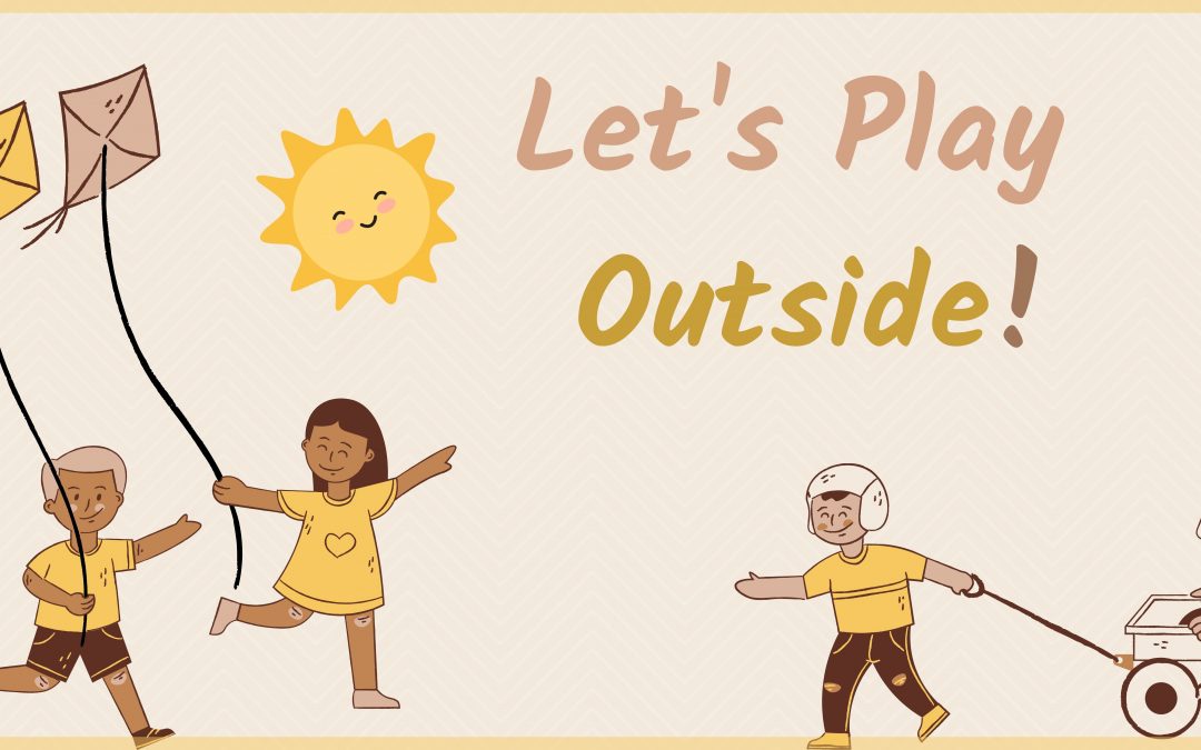 Play outside and be healthy!