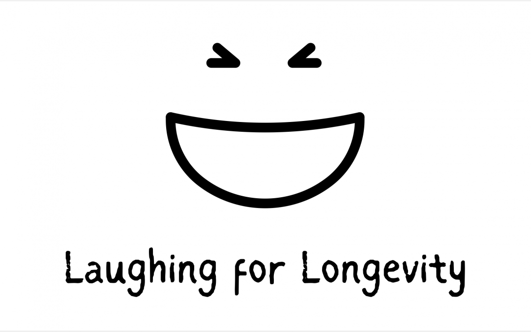 Laughing for Longevity