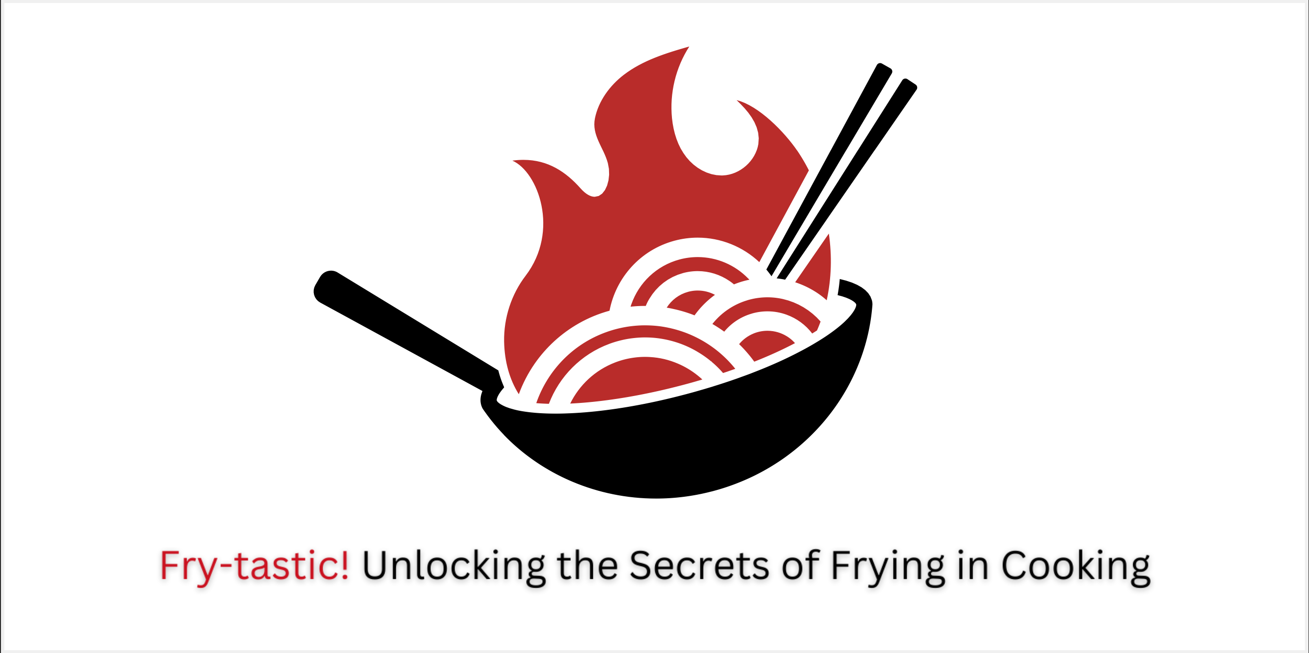 Fry-tastic! Unlocking the Secrets of Frying in Cooking