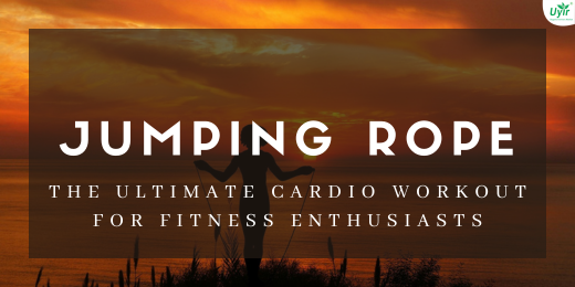 Jumping Rope – The Ultimate Cardio Workout for Fitness Enthusiasts