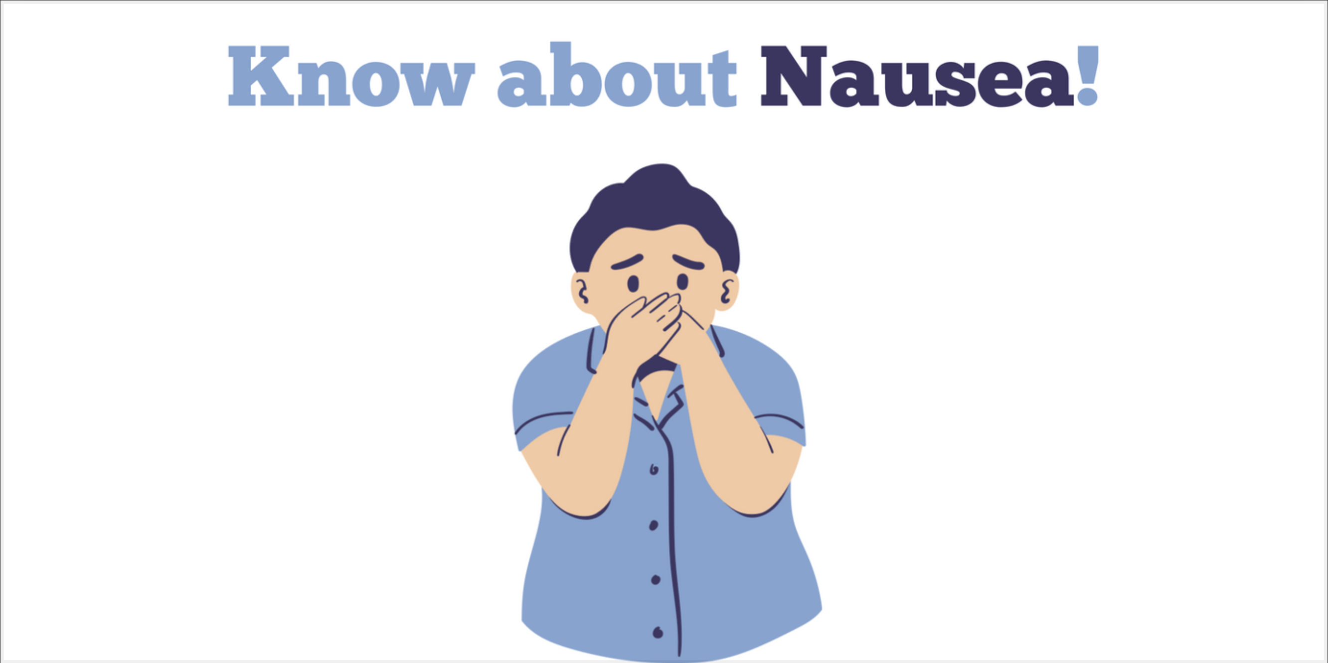 Know about Nausea!