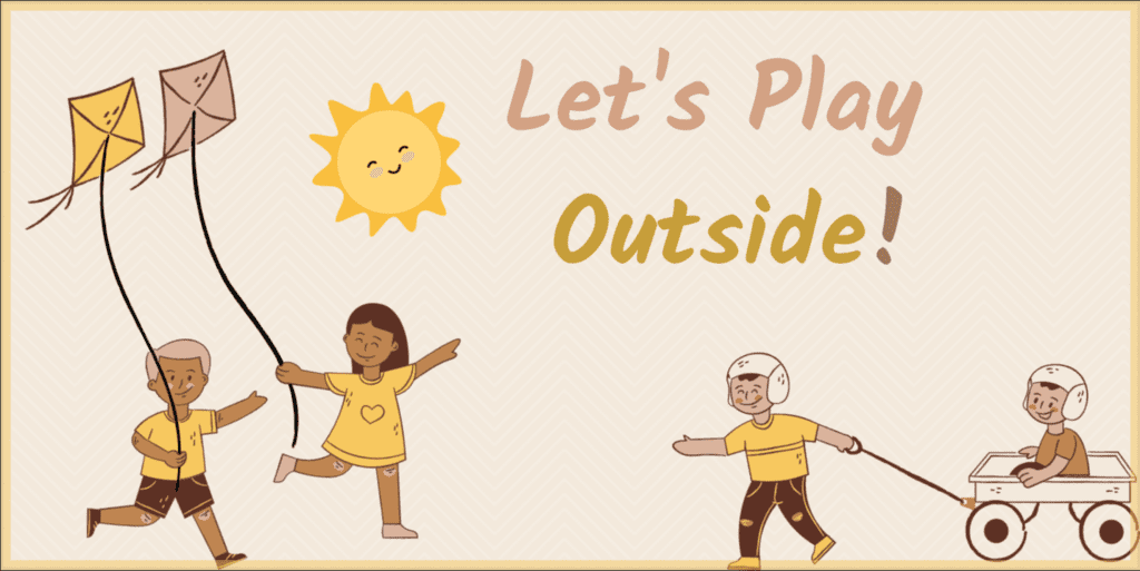 Play outside and be healthy!+benefits of playing outside