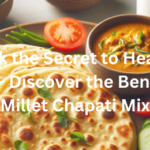 Unlock the Secret to Healthier Eating - Discover the Benefits of Millet Chapati Mix