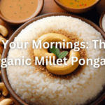 Nourish Your Mornings: The Power of Organic Millet Pongal Mix + Uyir organic millet pongal mix